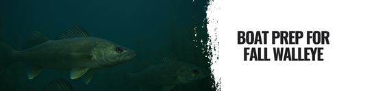 Prepping Your Boat for Fall Walleye