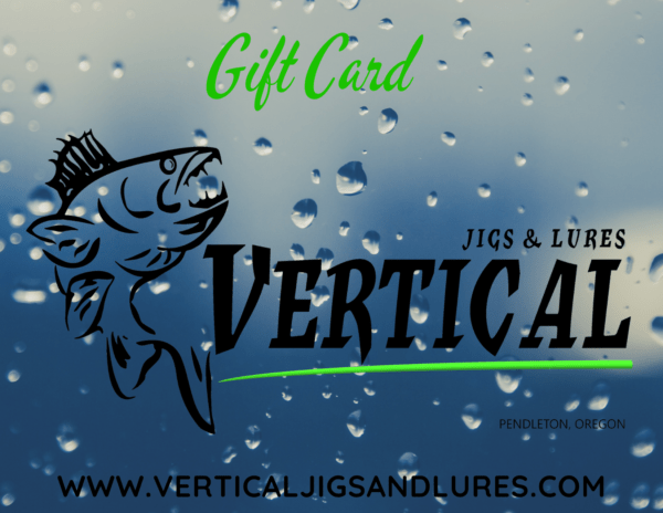 Vertical Jigs and Lures - Vertical Jigs and Lures Gift Card - Vertical Jigs and Lures Custom 